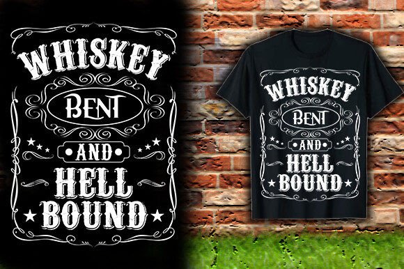 Download WHISKEY BENT and HELL BOUND TSHIRT DESIG - Tshirt Collection